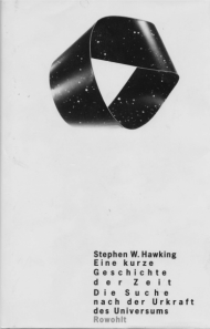 Stephen W. Hawking Eine kurze Geschichte der ZeitDie Suche nach der Urkraft des UniversumsRowohlt Verlag (1988)ISBN 3-498-02884-7“Unsere Vorstellung vom Universum” – S.18